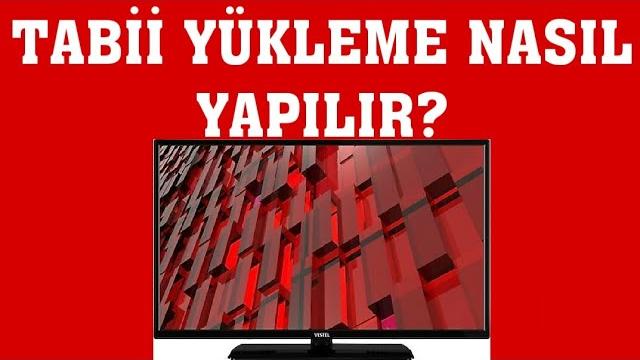 Vestel TV Tabii Yükleme Nasıl Yapılır?
