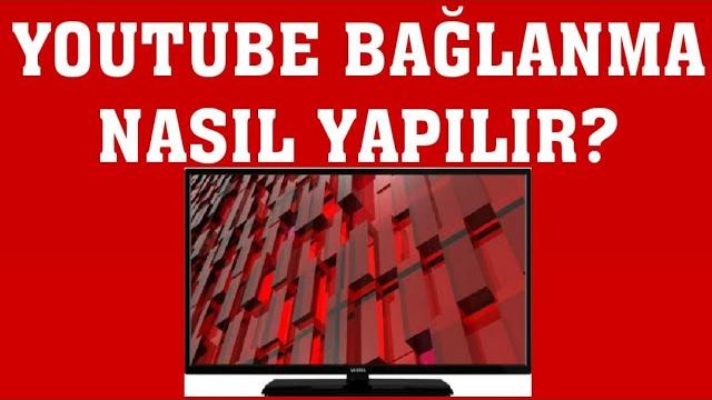 Vestel TV Youtube Bağlanma Nasıl Yapılır?