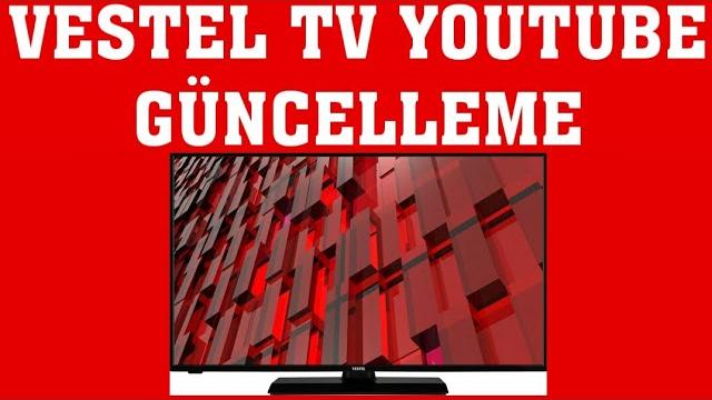 Vestel TV Youtube Güncelleme Nasıl Yapılır?