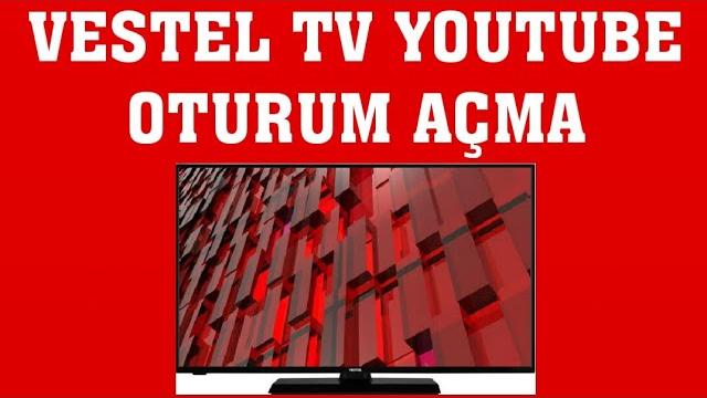 Vestel TV Youtube Oturum Açma Nasıl Yapılır?
