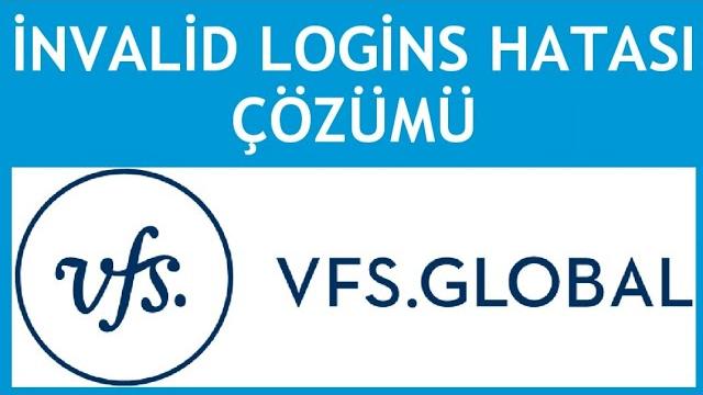 Vfs Global İnvalid Logins Hatası Çözümü
