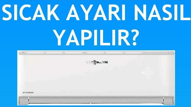 Viessmann Klima Sıcak Ayarı Nasıl Yapılır?