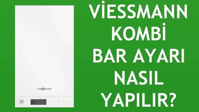 Viessmann Kombi Bar Ayarı Nasıl Yapılır?