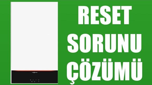 Viessmann Kombi Reset Sorunu Çözümü