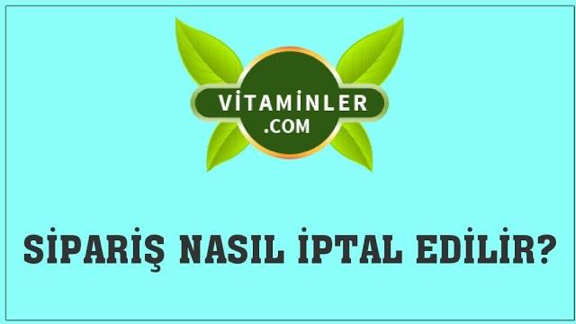 Vitaminler.com Sipariş Nasıl İptal Edilir? Sipariş İptal Etme