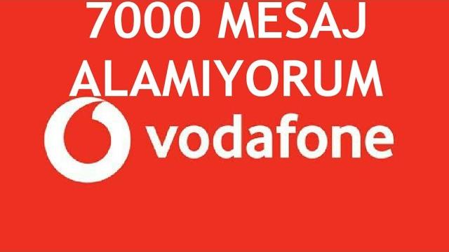 Vodafone 7000 Mesaj Alamıyorum Ne Yapmalıyım?