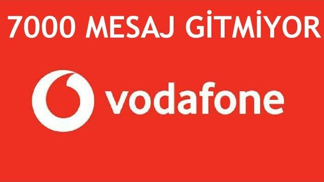 Vodafone 7000 Mesaj Gitmiyor Sorunu Çözümü
