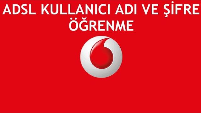 Vodafone Adsl Kullanıcı Adı ve Şifre Öğrenme