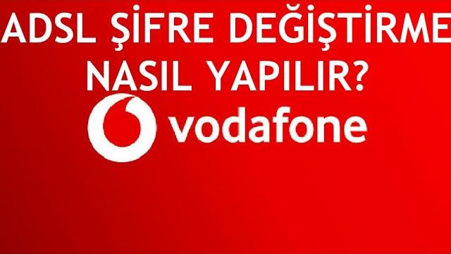 Vodafone Adsl Şifre Değiştirme Nasıl Yapılır?