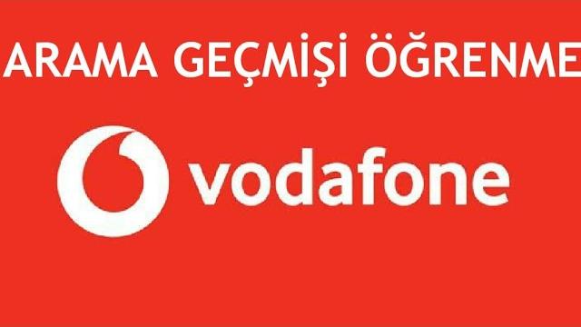 Vodafone Arama Geçmişi Öğrenme / Döküman Çıkarma