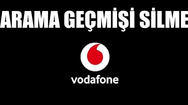 Vodafone Arama Geçmişi Silme