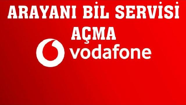 Vodafone Arayanı Bil Servisi Açma