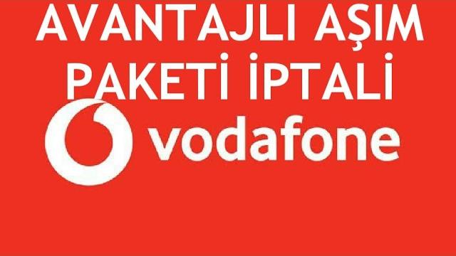 Vodafone Avantajlı Aşım Paketi İptal Etme
