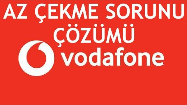 Vodafone Az Çekme Sorunu Çözümü