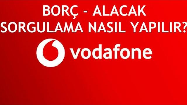 Vodafone Borç Alacak Sorgulama Nasıl Yapılır?