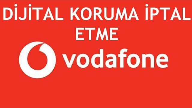 Vodafone Dijital Koruma İptal Etme