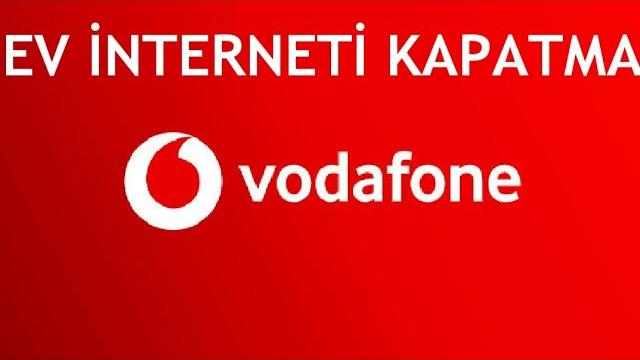 Vodafone Evde İnterneti Kapatma