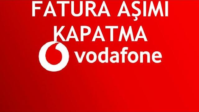 Vodafone Fatura Aşımı Kapatma