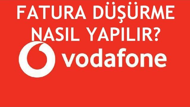 Vodafone Fatura Düşürme Nasıl Yapılır?