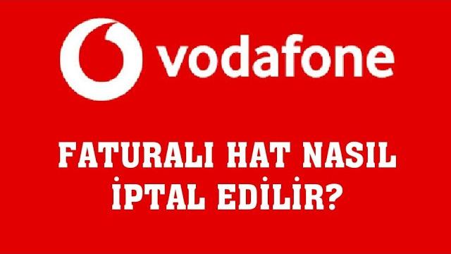 Vodafone Faturalı Hat Nasıl İptal Edilir? Faturalıdan Faturasıza Geçiş Yapma