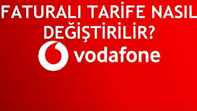 Vodafone Faturalı Tarife Değiştirme Nasıl Yapılır?