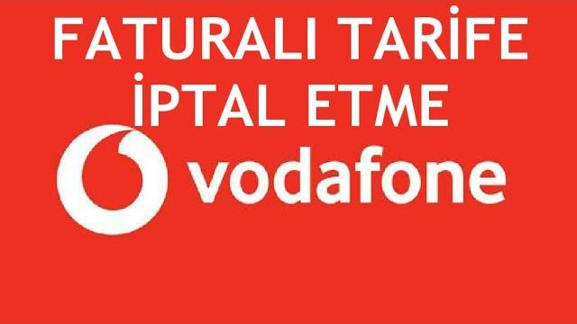 Vodafone Faturalı Tarife İptal Etme