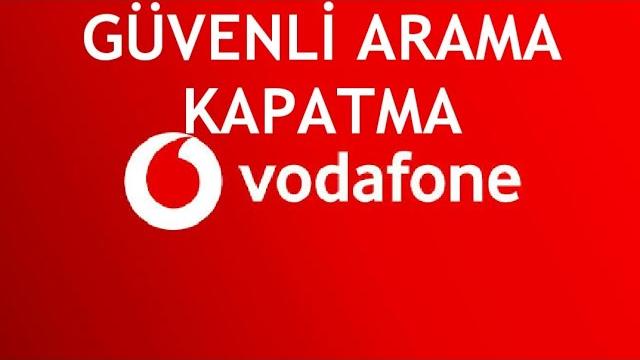 Vodafone Güvenli Arama Kapatma