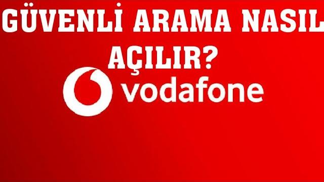 Vodafone Güvenli Arama Nasıl Açılır?