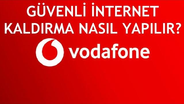 Vodafone Güvenli İnternet Kaldırma Nasıl Yapılır?