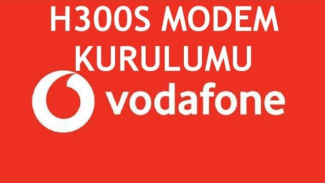 Vodafone H300S Modem Kurulumu Nasıl Yapılır?