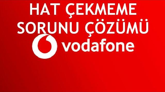 Vodafone Hat Çekmeme Sorunu Çözümü