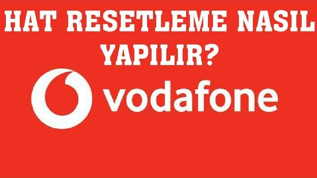 Vodafone Hat Resetleme Nasıl Yapılır?