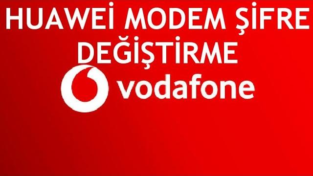Vodafone Huawei Modem Şifre Değiştirme Nasıl Yapılır?