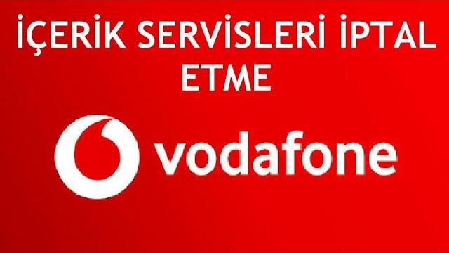 Vodafone İçerik Servisleri İptal Etme