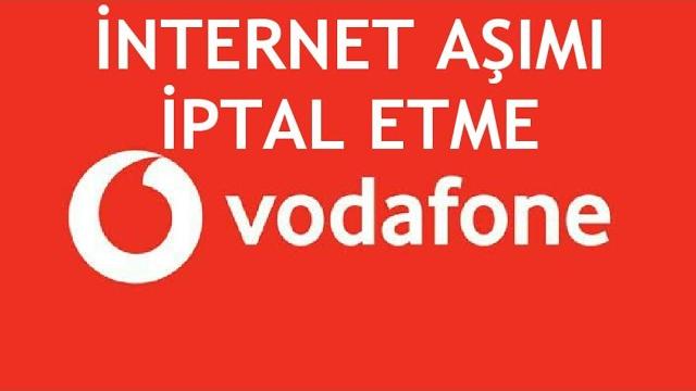 Vodafone İnternet Aşımı İptal Etme