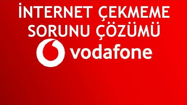 Vodafone İnternet Çekmeme Sorunu Çözümü