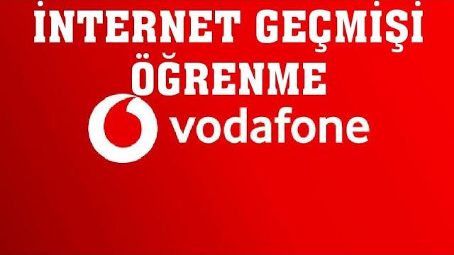 Vodafone İnternet Geçmişi Öğrenme