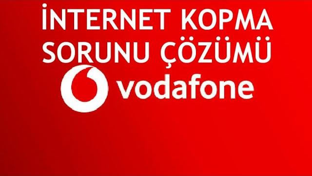 Vodafone İnternet Kopma Sorunu Çözümü