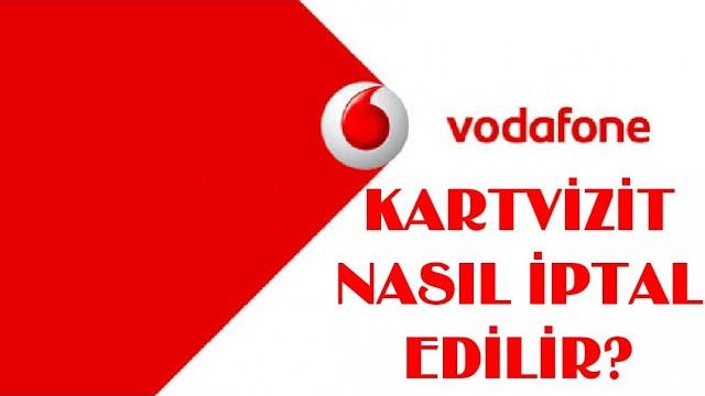 Vodafone Kartvizit İptal Etme