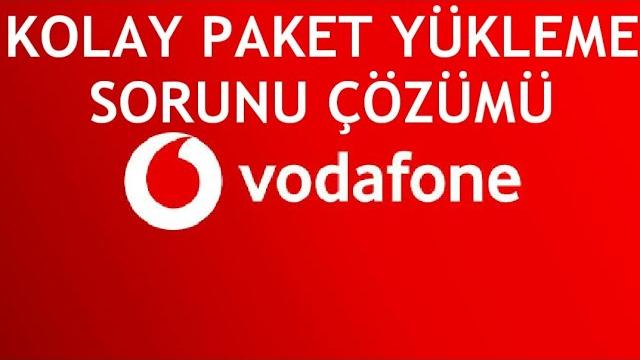 Vodafone Kolay Paket Yükleme Sorunu Çözümü