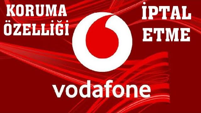 Vodafone Koruma Özelliği İptal Etme