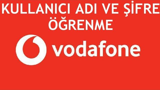 Vodafone Kullanıcı Adı ve Şifre Öğrenme