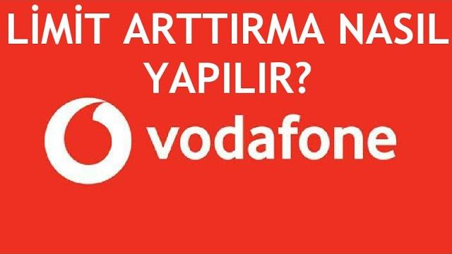 Vodafone Limit Arttırma Nasıl Yapılır?