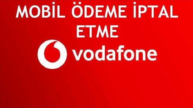 Vodafone Mobil Ödeme İptal Etme