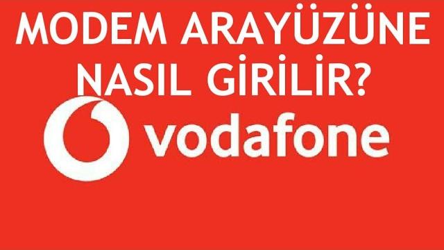 Vodafone Modem Arayüzüne Nasıl Girilir?