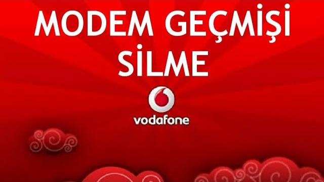 Vodafone Modem Geçmişi Silme