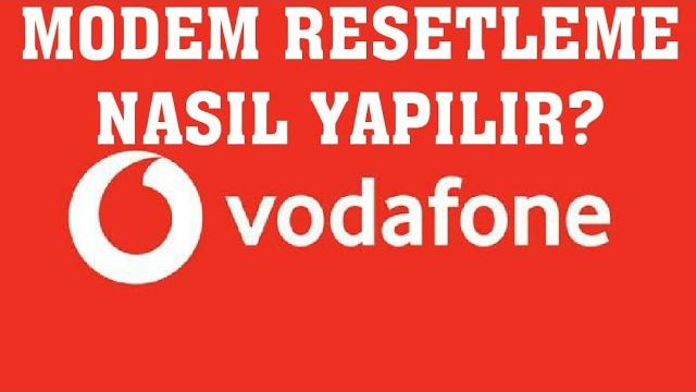 Vodafone Modem Resetleme Nasıl Yapılır?