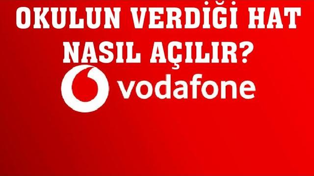 Vodafone Okulun Verdiği Hat Nasıl Açılır?