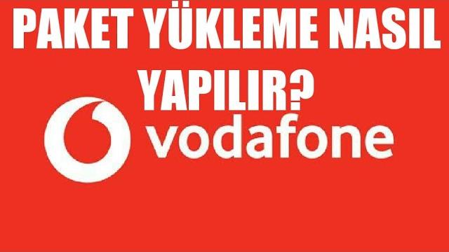 Vodafone Paket Yükleme Nasıl Yapılır?