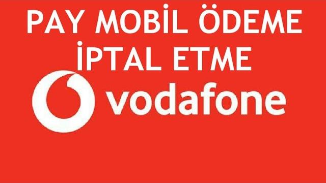 Vodafone Pay Mobil Ödeme İptal Etme